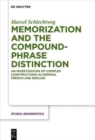 Image for Memorization and the Compound-Phrase Distinction : An Investigation of Complex Constructions in German, French and English
