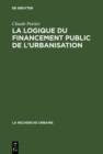 Image for La logique du financement public de l&#39;urbanisation : 8