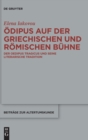Image for Odipus auf der griechischen und romischen Buhne : Der Oedipus Tragicus und seine literarische Tradition