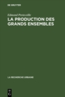 Image for La production des grands ensembles