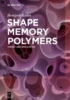 Image for Shape Memory Polymers : Theory and Application