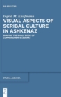 Image for Visual Aspects of Scribal Culture in Ashkenaz