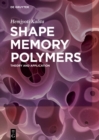 Image for Shape Memory Polymers: Theory and Application