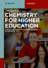 Image for Chemistry for Higher Education: A Practical Guide to Designing a Course in Chemistry
