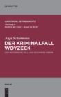 Image for Der Kriminalfall Woyzeck : Der historische Fall und Buchners Drama