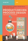 Image for Product-Driven Process Design : From Molecule to Enterprise