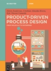 Image for Product-Driven Process Design: From Molecule to Enterprise