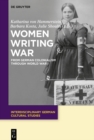 Image for Women Writing War: From German Colonialism through World War I