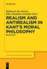 Image for Realism and Antirealism in Kant&#39;s Moral Philosophy : New Essays