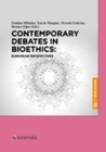 Image for Contemporary debates in bioethics: European perspectives