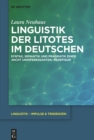 Image for Linguistik der Litotes im Deutschen: Syntax, Semantik und Pragmatik einer nicht uninteressanten&#39; Redefigur