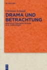 Image for Drama und Betrachtung : Meditative Theaterasthetiken im 16. Jahrhundert