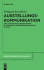 Image for Ausstellungskommunikation : Eine linguistische Untersuchung multimodaler Wissenskommunikation im Raum