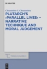 Image for Plutarch&#39;s >Parallel Lives&lt; - Narrative Technique and Moral Judgement