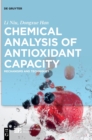 Image for Chemical Analysis of Antioxidant Capacity : Mechanisms and Techniques
