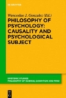 Image for Philosophy of psychology  : causality and psychological subject
