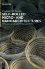 Image for Self-rolled Micro- and Nanoarchitectures : Topological and Geometrical Effects