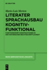 Image for Literater Sprachausbau kognitiv-funktional: Funktionswort-Konstruktionen in der historischen Rechtsschriftlichkeit