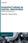 Image for Manufacturing in Digital Industries : Prospects for Industry 4.0