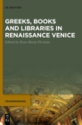 Image for Greeks, Books and Libraries in Renaissance Venice