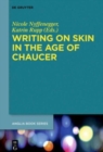 Image for Writing on Skin in the Age of Chaucer