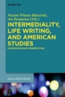 Image for Intermediality, Life Writing, and American Studies
