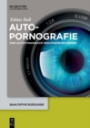 Image for Autopornografie: Eine Autoethnografie mediatisierter Korper
