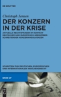 Image for Der Konzern in der Krise : Aktuelle Rechtsfragen im Kontext deutscher und europaisch-grenzuberschreitender Konzerninsolvenzen
