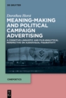 Image for Meaning-Making and Political Campaign Advertising: A Cognitive-Linguistic and Film-Analytical Perspective on Audiovisual Figurativity