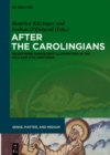 Image for After the Carolingians: Re-Defining Manuscript Illumination in the 10th and 11th Centuries