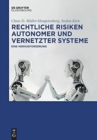 Image for Rechtliche Risiken autonomer und vernetzter Systeme