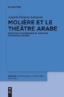 Image for Moliere et le theatre arabe : Reception molieresque et identites nationales arabes