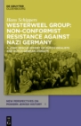 Image for Westerweel Group: Non-Conformist Resistance Against Nazi Germany: A Joint Rescue Effort of Dutch Idealists and Dutch-German Zionists : 11