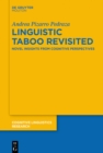 Image for Linguistic Taboo Revisited: Novel Insights from Cognitive Perspectives