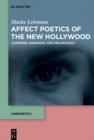 Image for Affect Poetics of the New Hollywood: Suspense, Paranoia, and Melancholy