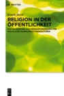 Image for Religion in der Offentlichkeit: Digitalisierung als Herausforderung fur kirchliche Kommunikationskulturen