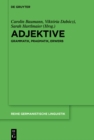 Image for Adjektive: Grammatik, Pragmatik, Erwerb