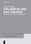 Image for Holderlin und das Theater: Produktion - Rezeption - Transformation : 10