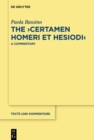 Image for The >Certamen Homeri et Hesiodi: A Commentary