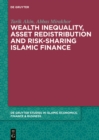 Image for Wealth Inequality, Asset Redistribution and Risk-Sharing Islamic Finance