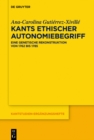 Image for Kants Ethischer Autonomiebegriff: Eine Genetische Rekonstruktion Von 1762 Bis 1785