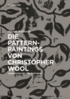 Image for Die Pattern-Paintings von Christopher Wool
