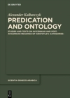 Image for Predication and Ontology : Studies and Texts on Avicennian and Post-Avicennian Readings of Aristotle&#39;s >Categories&lt;