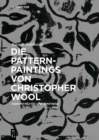Image for Die Pattern-Paintings von Christopher Wool: Diskontinuitat und Synthese