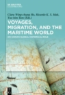 Image for Voyages, migration, and the maritime world  : on China&#39;s global historical role