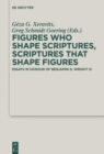 Image for Figures who Shape Scriptures, Scriptures that Shape Figures