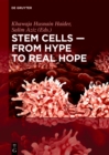Image for Stem Cells - From Hype to Real Hope