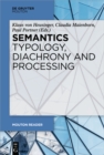 Image for Semantics - Typology, Diachrony and Processing