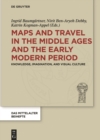 Image for Maps and Travel in the Middle Ages and the Early Modern Period: Knowledge, Imagination, and Visual Culture : 9