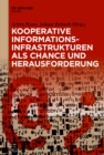 Image for Kooperative Informationsinfrastrukturen als Chance und Herausforderung: Festschrift fur Thomas Burger zum 65. Geburtstag